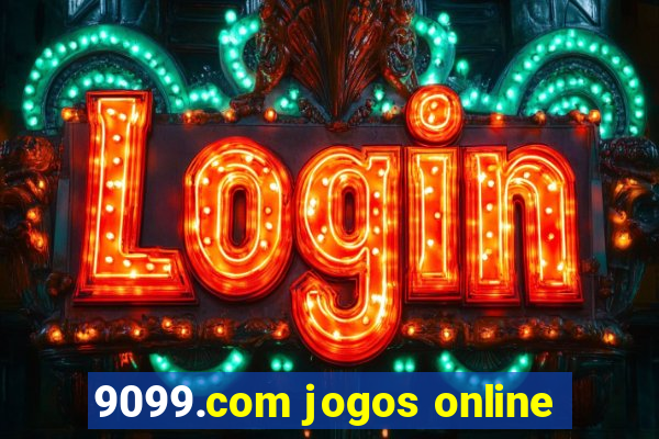 9099.com jogos online